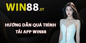 Hướng dẫn quá trình tải app Win88 cho game thủ